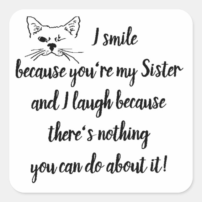 Sticker Carré Soeur Amusante Dire Citation Cuite Winking Chat (Devant)