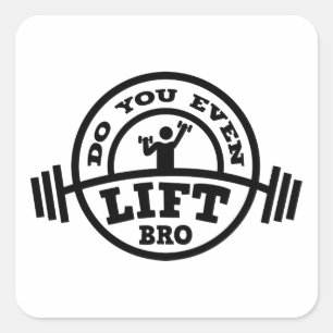 Sticker Carré Soulevez-vous même Bro ?