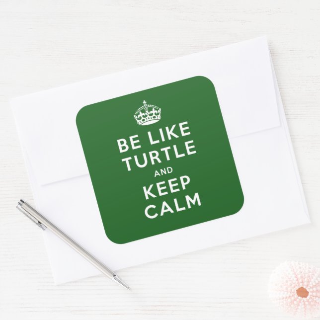 Sticker Carré Soyez comme TURTLE et GARDEZ CALME citation verte (Enveloppe)