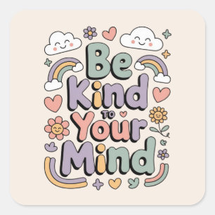 Sticker Carré Soyez gentil avec vous-même, Motivationnel, Inspir