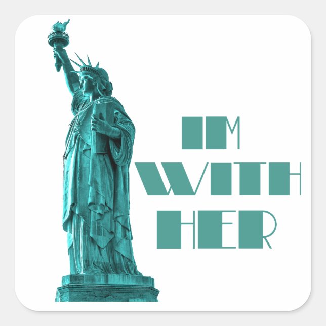 Sticker Carré Statue de la Liberté "Je suis avec elle" (Devant)