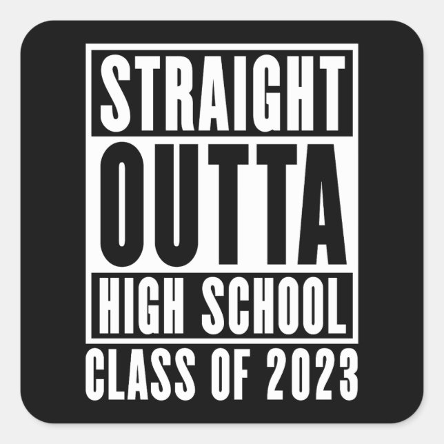Sticker Carré Straight Outta High School Class de 2023 (Devant)