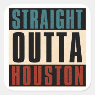Sticker Carré Stright Outta Houston Texas TX USA