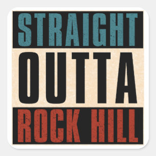 Sticker Carré Stright Outta Rock Hill South Carolina SC