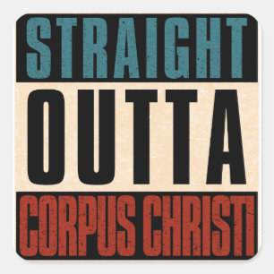 Sticker Carré Strit Outta Corpus Christi Texas TX