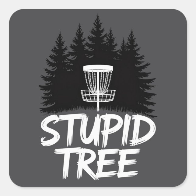 Sticker Carré Stupid Tree Disc Golf Funny Frisbee Golf Golfer (Devant)