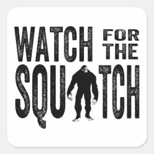Sticker Carré Surveillez la Squatch - Drôle Bigfoot