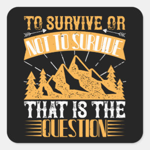 Sticker Carré Survie - Survivre Ou Ne Pas Survivre