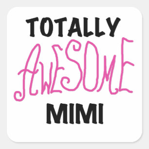 Sticker Carré T-shirts et cadeaux Mimi Pink totalement géniaux