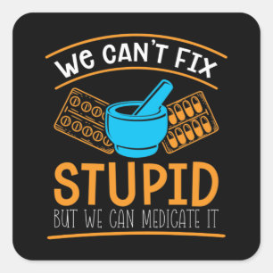 Sticker Carré Technicien en pharmacie Nous ne pouvons pas répare