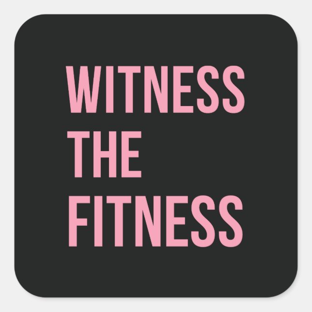 Sticker Carré Témoin La Fitness Drôle Citation Rose Noir (Devant)