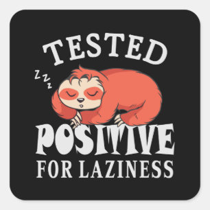 Sticker Carré Testé positif pour la paresse Sloth