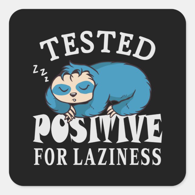 Sticker Carré Testé positif pour la paresse Sloth (Devant)