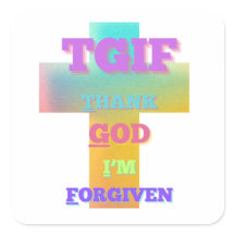 TGIF Merci Dieu Je suis pardonné