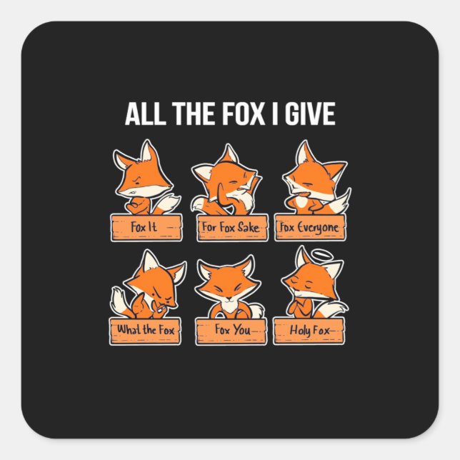 Sticker Carré The Fox I Give (Devant)