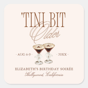Sticker Carré 'Tini Bit Older Espresso Martini Anniversaire