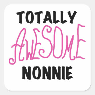 Sticker Carré Totalement génial Nonnie Pink Tshirts et cadeaux
