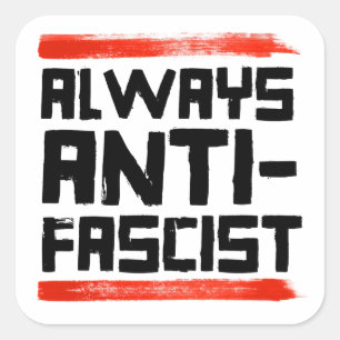 STICKER CARRÉ TOUJOURS ANTI-FASCISTE