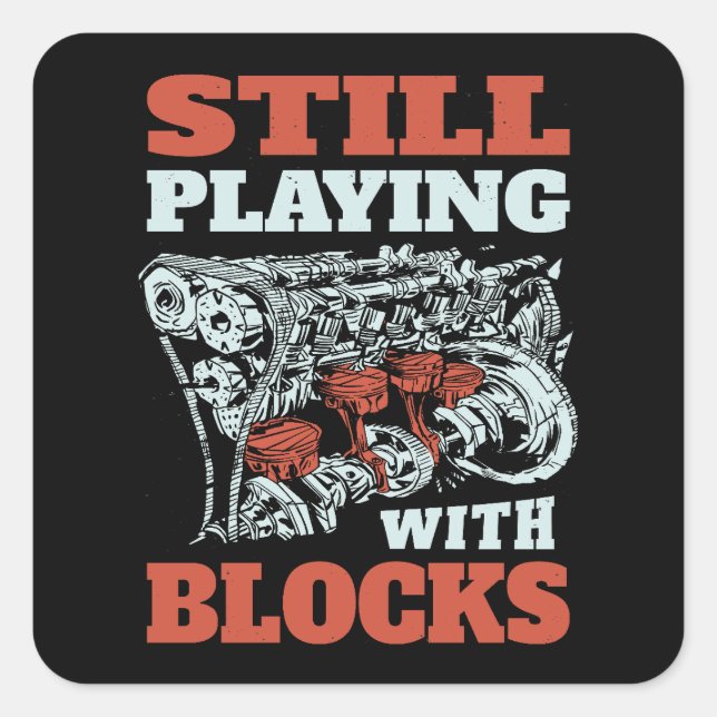 Sticker Carré Toujours jouer avec les blocs Mécanique (Devant)