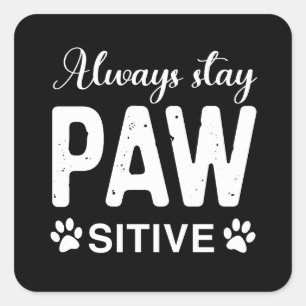 Sticker Carré Toujours rester attentif aux PAW