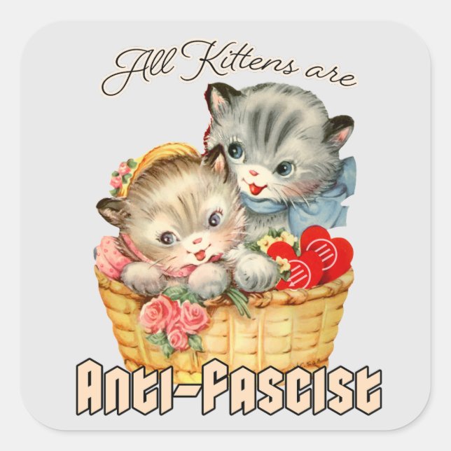 Sticker Carré Tous les chatons sont anti-fascistes (Devant)