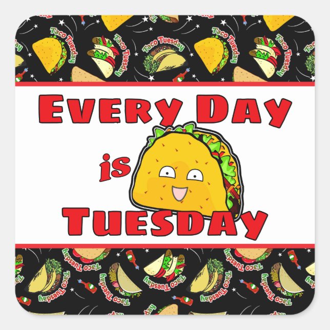 Sticker Carré Tous les jours est mardi Taco (Devant)