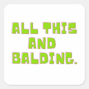 Sticker Carré Tout ça et Balding.