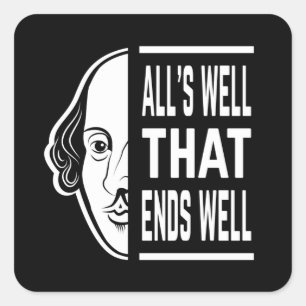Sticker Carré Tout va bien qui finit bien Shakespeare Citation