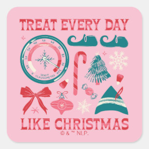 Sticker Carré Traiter chaque jour comme Noël