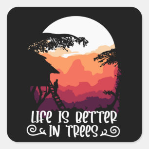 Sticker Carré Treehouse - La vie est meilleure dans les arbres