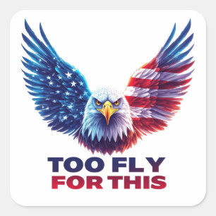 Sticker Carré Trop branché pour cet aigle patriotique Drapeau am