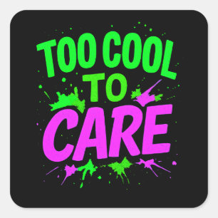 Sticker Carré Trop Cool Pour S'Intéresser À La Conception Amusan