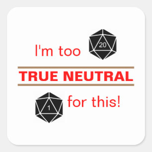 Sticker Carré Trop Vrai Neutre