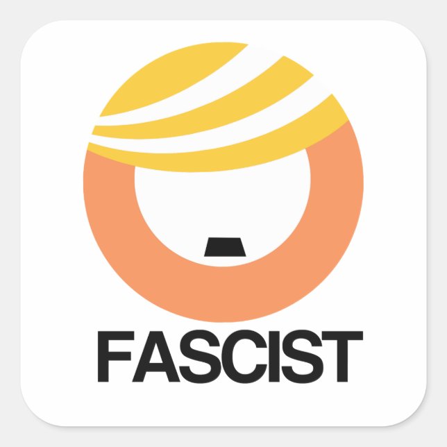 Sticker Carré Trump est un fasciste (Devant)