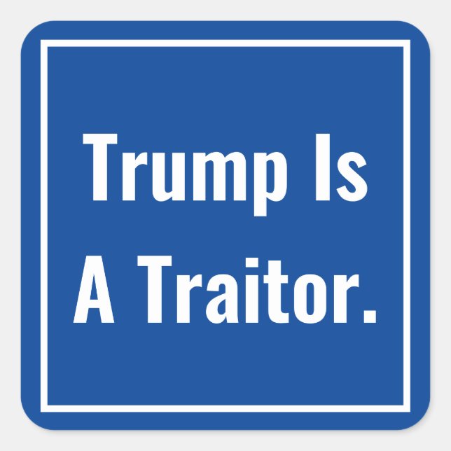 Sticker Carré Trump est un traître (Devant)