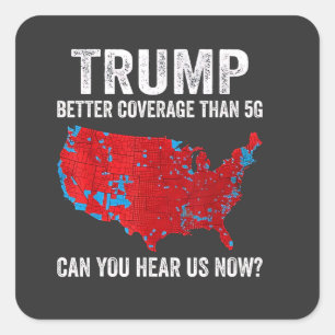 Sticker Carré Trump Meilleure Couverture Que 5G Pouvez-Vous Nous