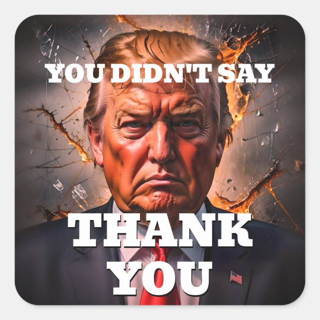 Sticker Carré Trump Merci en colère (Devant)