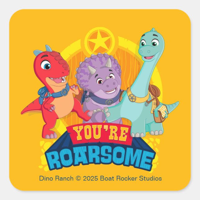 Sticker Carré Tu es Roarsome | Dino Ranch (Devant)