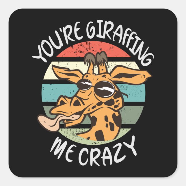 Sticker Carré Tu me girafes fou (Devant)