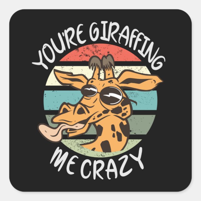 Sticker Carré Tu me girafes fou (Devant)