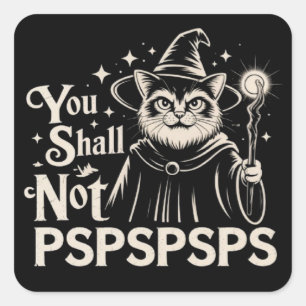 Sticker Carré Tu ne PSPSPSPS Chaton Drôle Magicien Papa 