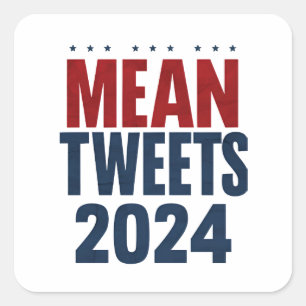 Sticker Carré Tweets méchants 2024 Élection drôle Trump