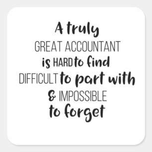 Sticker Carré Un Comptable Vraiment Grand Est Difficile À Trouv