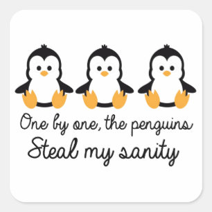 Sticker Carré Un les pingouins volent ma santé d'esprit