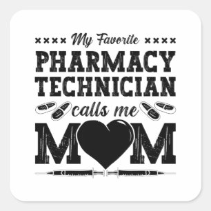 Sticker Carré Un Technicien En Pharmacie M'Appelle Maman Pharmac