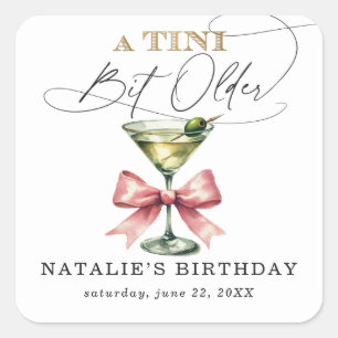 Sticker Carré Un Tini Un Peu Plus Ancien Martini Rose Bow Annive