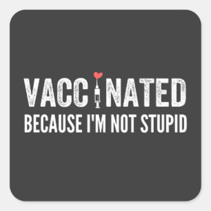 Sticker Carré Vaccinated Because I'm