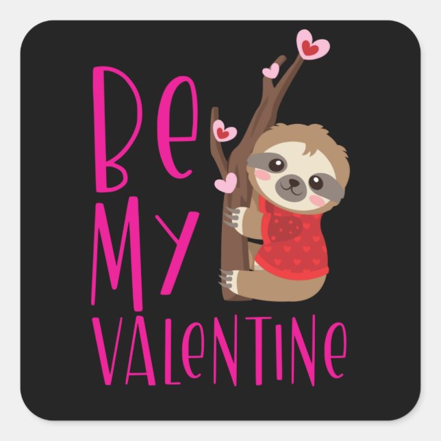 Sticker Carré Valentines Day Sloth mignonne Be My Valentine (Devant)