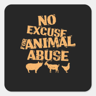 Sticker Carré Vegan "No Excuse for Animal Abuse"