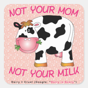 Sticker Carré Végétalien - non votre maman - non votre lait